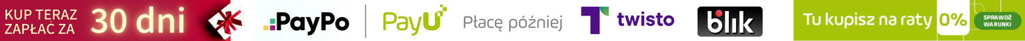 Kup teraz, zapłać za 30 dni - PayPo, PayU, Twisto, BLIK, raty 0% dostępne w sklepie.