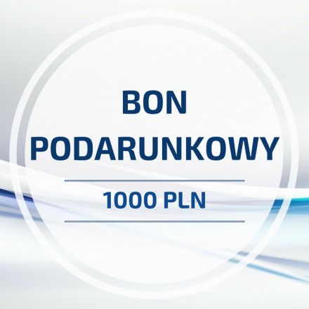 BON PODARUNKOWY o wartości 1000 PLN