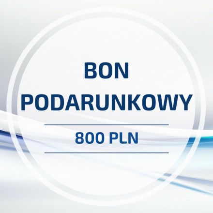 BON PODARUNKOWY o wartości 800 PLN
