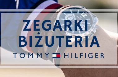 Zegarki i biżuteria Tommy Hilfiger - nowe kolekcje znanego projektanta