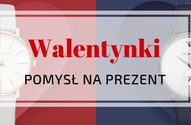 Zegarek na Walentynki - spraw prezent od serca